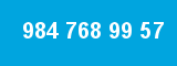 984 768 99 57